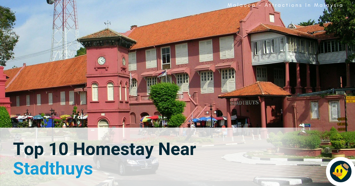 Top 10 Homestay Near Stadthuys Featured Image